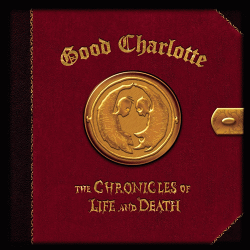 Good Charlotte : The Chronicles Of Life And Death, chronique, tracklist, mp3, paroles